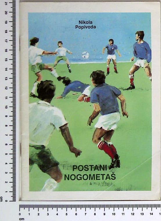 Postani nogometaš - priročnik v sliki in besedi