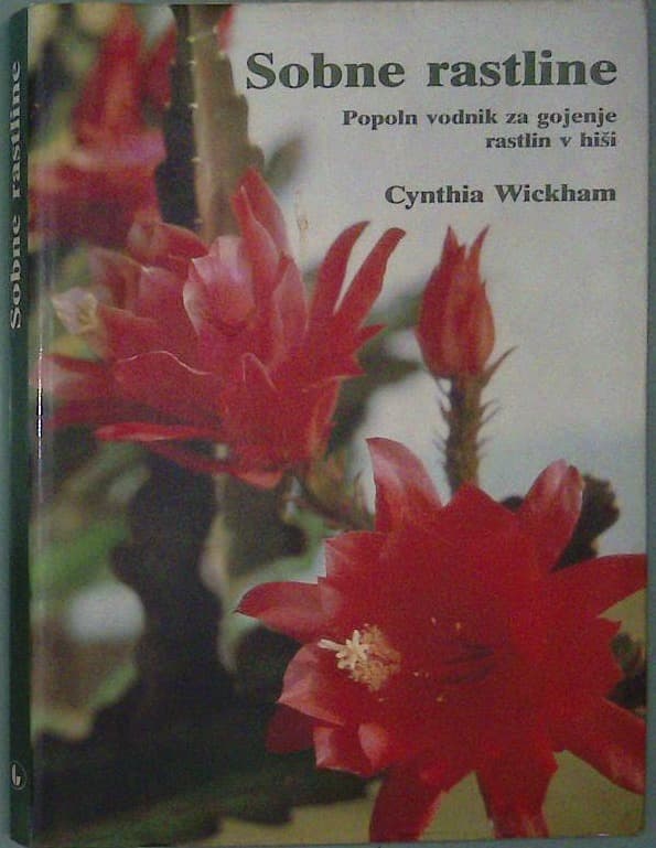 Sobne rastline - Popoln vodnik za gojenje rastlin v hiši