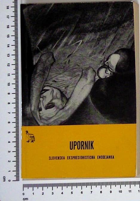 Upornik - Slovenska ekspresionistična enodejanka