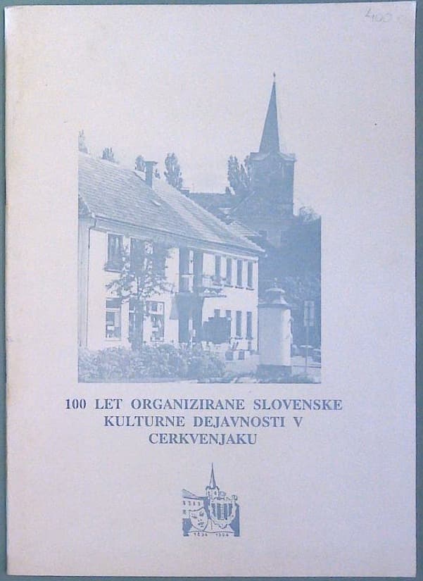 100 let organizirane slovenske kulturne dejavnosti v Cerkvenjaku100 let organizirane slovenske kulturne dejavnosti v Cerkvenjaku