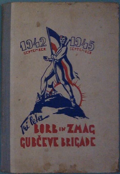 1942 -1945 Tri leta borb in zmag Gubčeve brigade