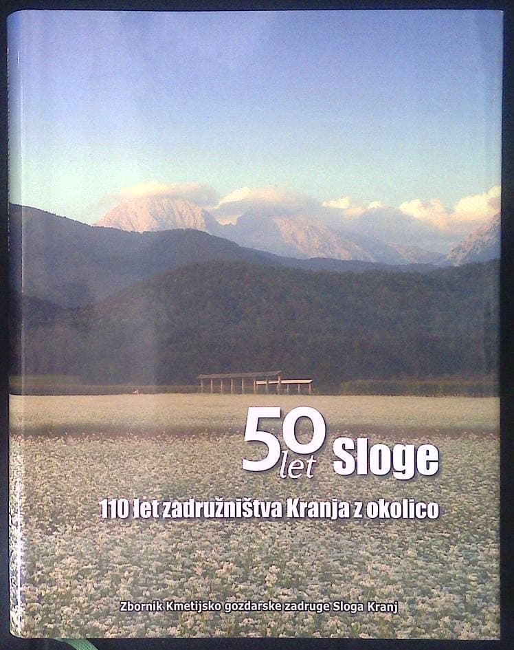 50 let sloge (110 let zadružništva Kranja z okolico)
