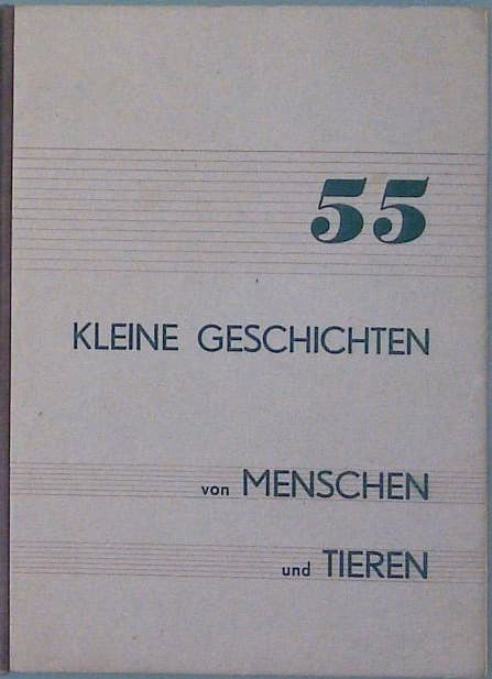 55 kleine Geschichten von Menschen und Tieren