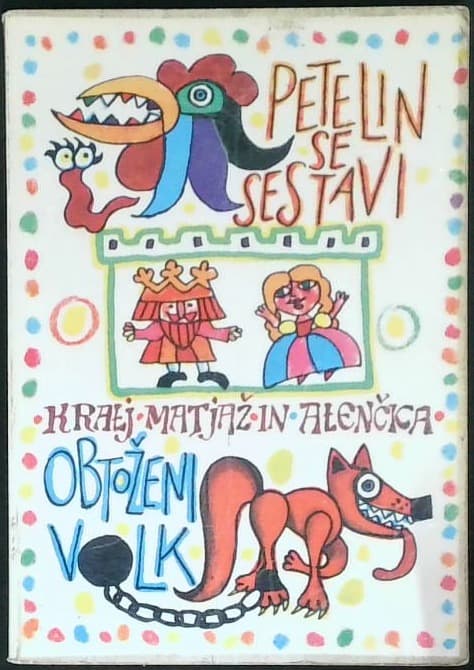 Obtoženi volk / Kralj Matjaž in Alenčica / Petelin se sestavi