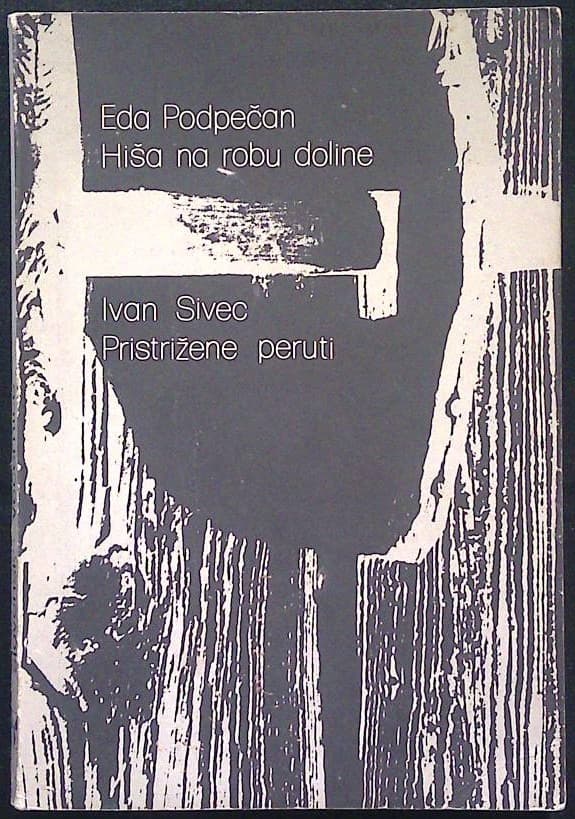 Hiša na robu doline / Pristrižene peruti