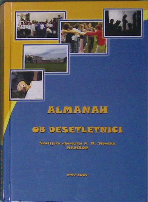 Almanah ob 10 letnici Škofijske gimnazije A. M. Slomška Maribor