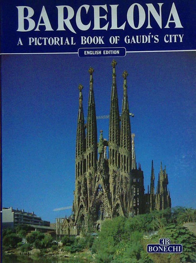 Barcelona - a Pictorial Book of Gaudi's City