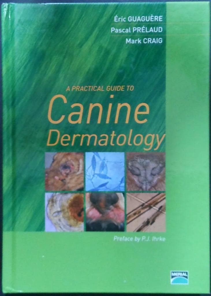Canine Dermatology - A practical Guide to