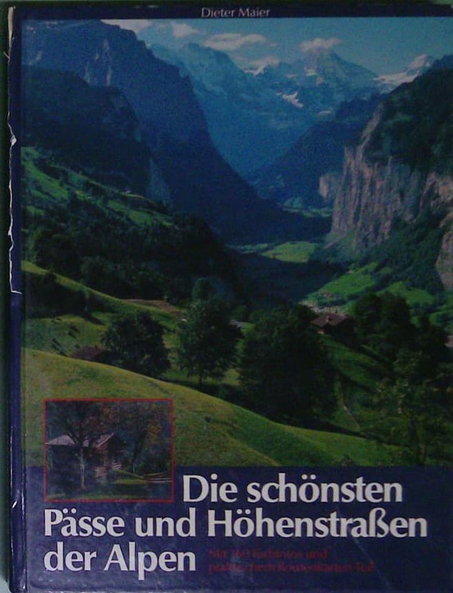 Die schönsten Pässe und Höhenstraßen der Alpen