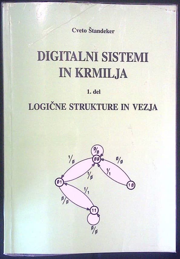 Digitalni sistemi in krmilja 1. del - Logične strukture in vezja