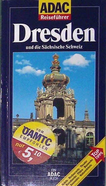 Dresden und die Sächsische Schweiz