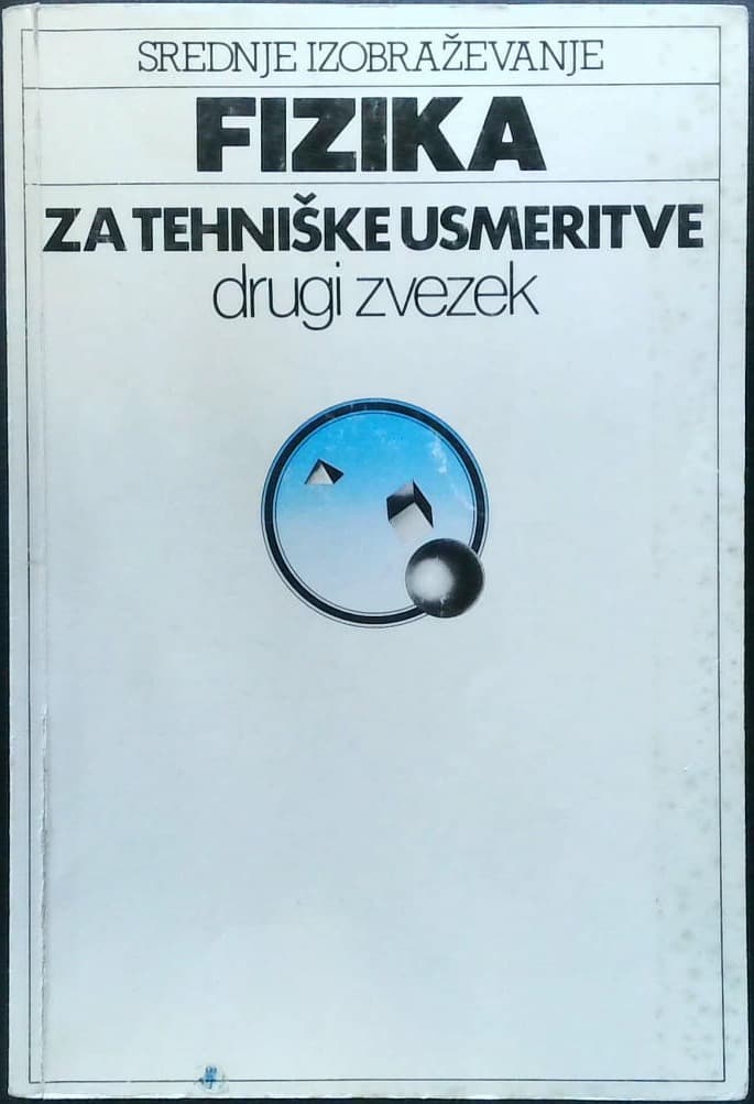 Fizika za tehniške usmeritve (drugi zvezek)