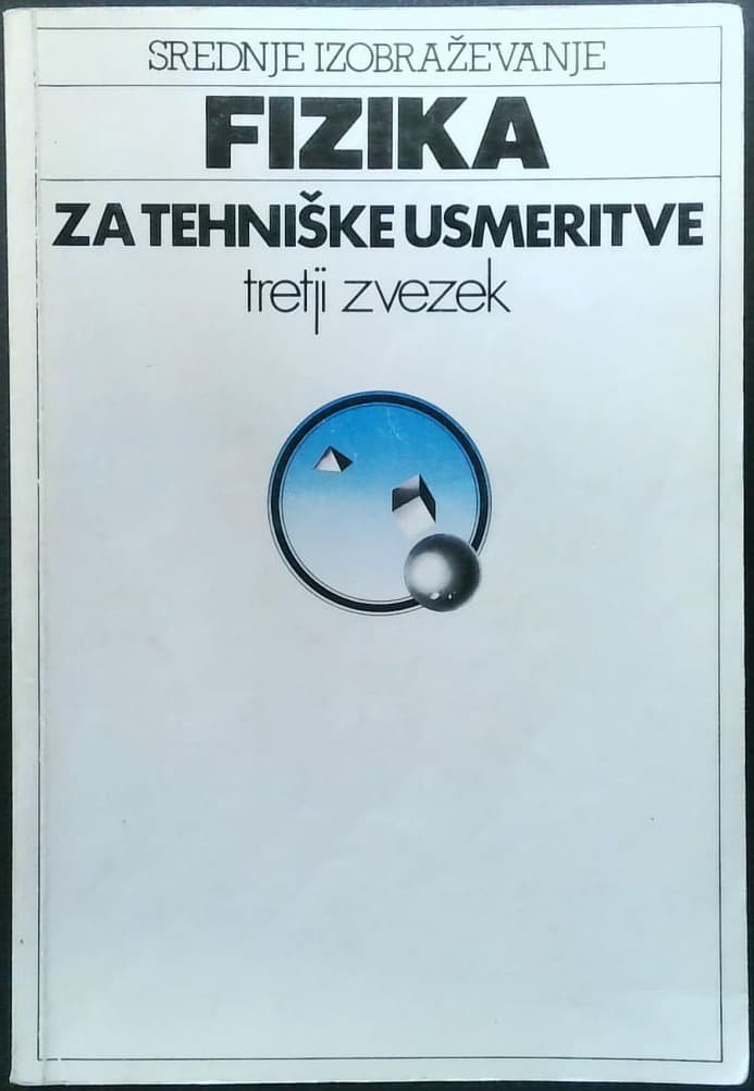 Fizika za tehniške usmeritve (tretji zvezek)
