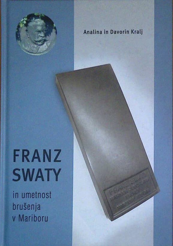 Franz Swaty in umetnost brušenja v Mariboru