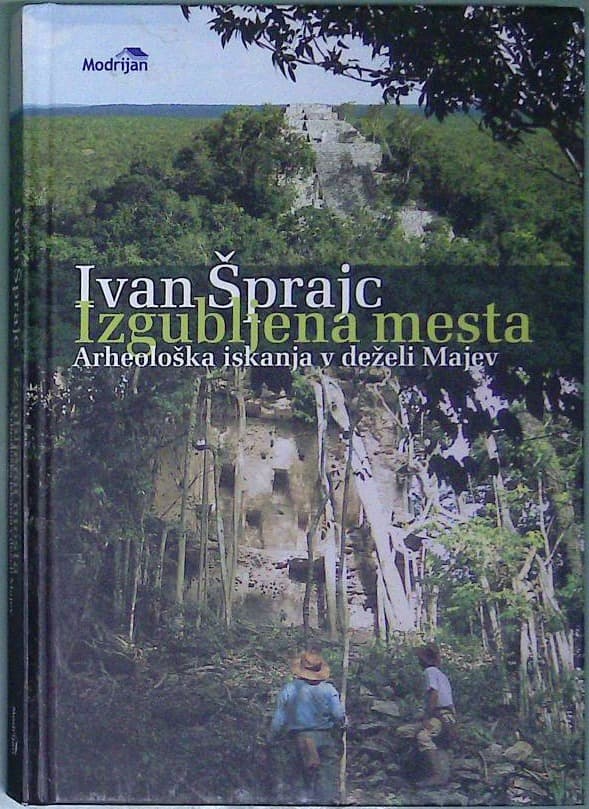 Izgubljena mesta - Arheološka iskanja v deželi Majev