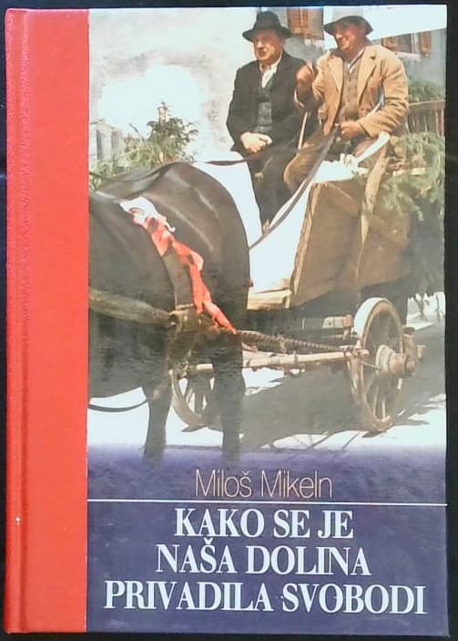 Kako se je naša dolina privadila svobodi