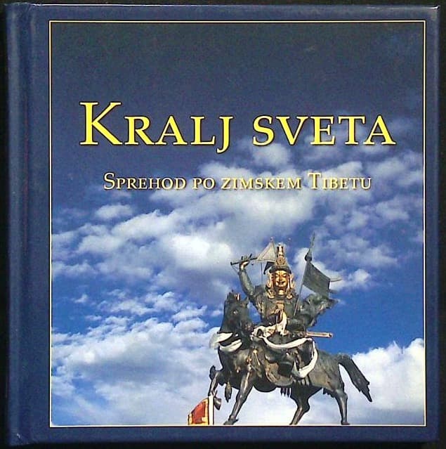 Kralj sveta - sprehod po zimskem Tibetu