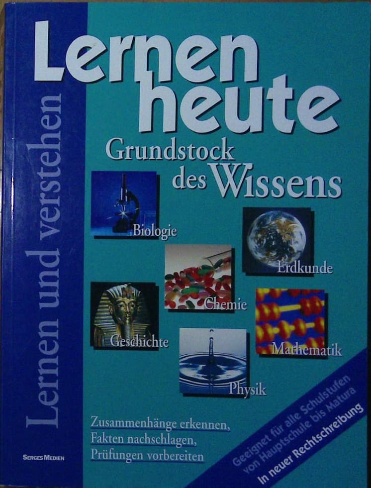 Lernen heute - Grundstock des Wissens