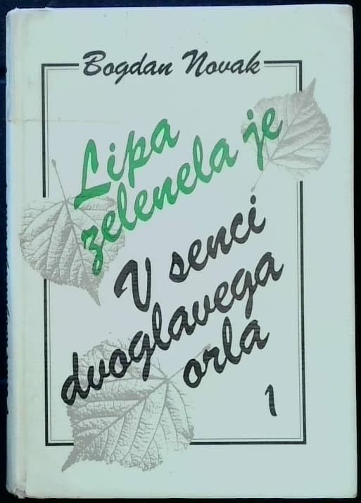Lipa zelenela je 1 - V senci dvoglavega orla