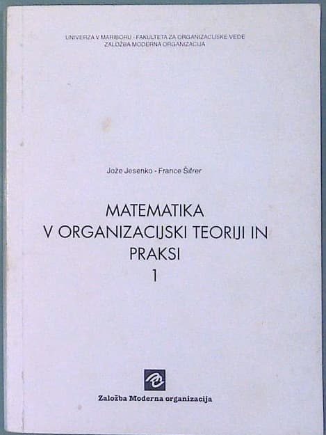 Matematika v organizacijski teoriji in praksi 1