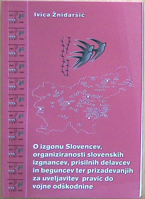 O izgonu Slovencev, organiziranosti slovenskih izgnancev, prisilnih delavcev in beguncev ter prizadevanjih za uveljavitev statusa in pravic do vojne odškodnine