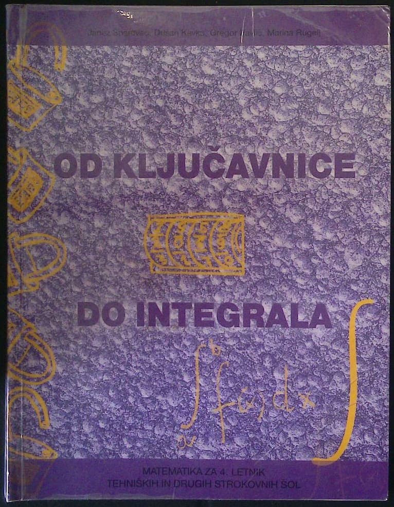 Od ključavnice do intergrala - matematika za 4. letnik tehniških in drugih strokovnih šol