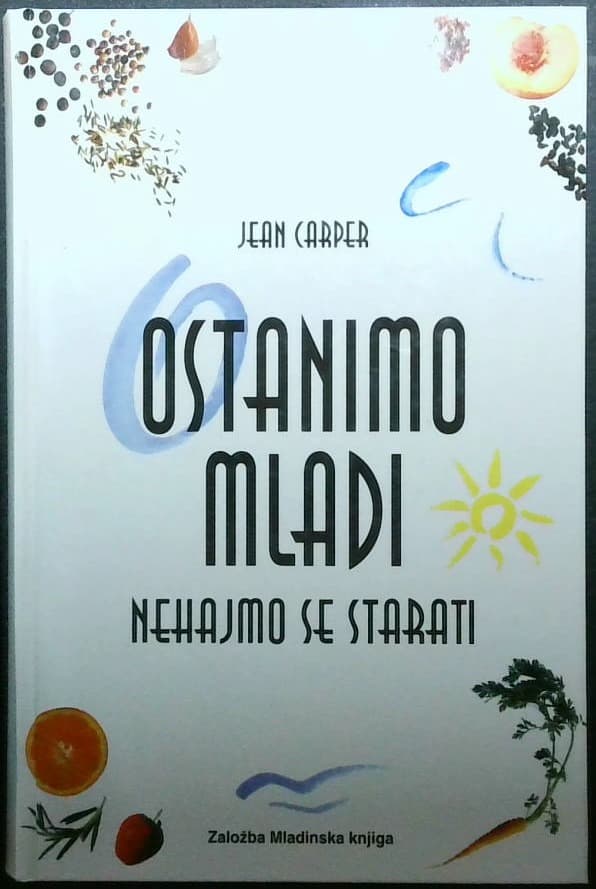 Ostanimo mladi, nehajmo se starati