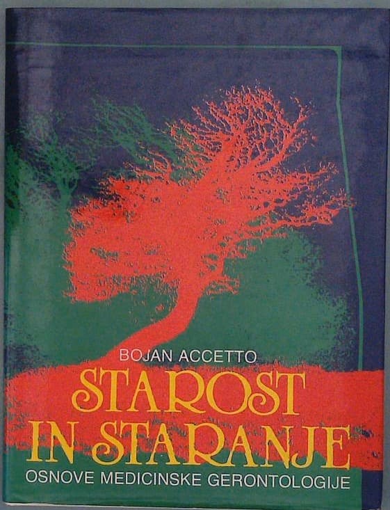 Starost in staranje (osnove medicinske gerontologije)
