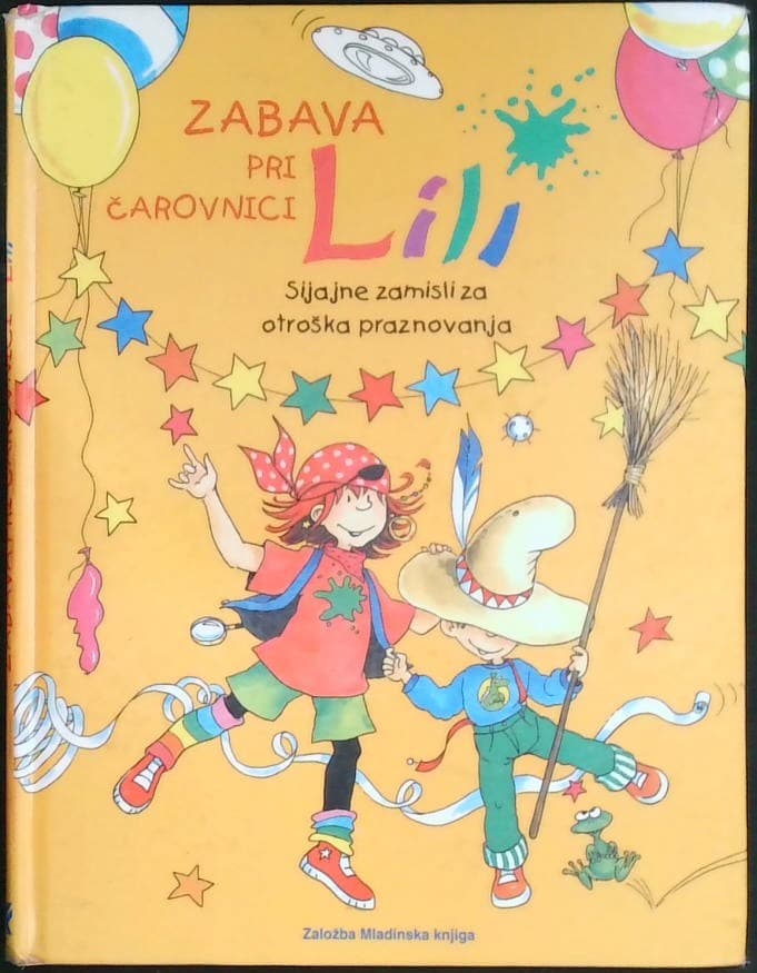 Zabava pri čarovnici Lili (sijajne zamisli za otroška praznovanja)