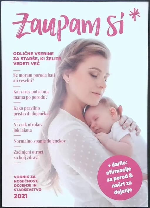 Zaupam si. (Vodnik za nosečnost, dojenje in starševstvo) 2021
