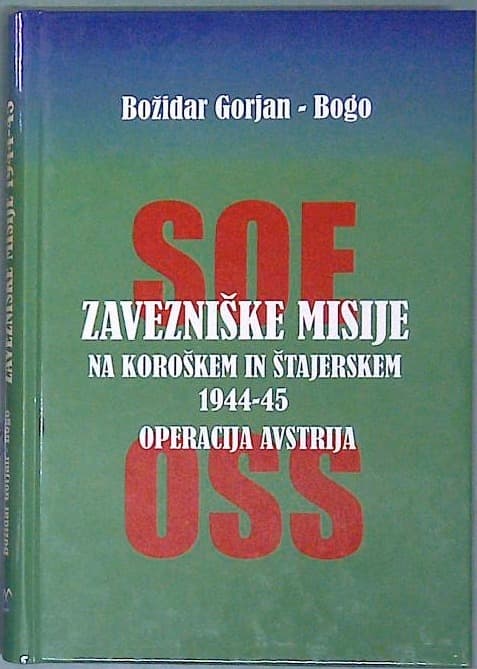 Zavezniške misije na koroškem in štajerskem 1944 - 1945 operacija Avstrija